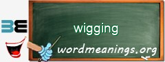 WordMeaning blackboard for wigging